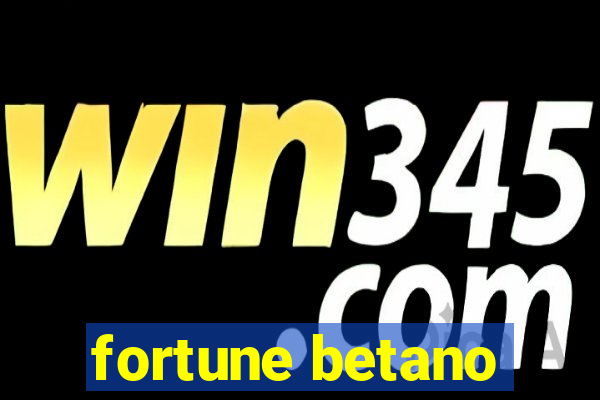 fortune betano